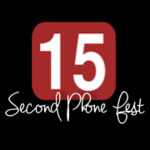 15 Second Phone Fest