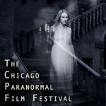 Chicago Paranormal Film Festival