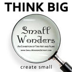 Small Wonders - An Exhibition of Tiny Art & Films