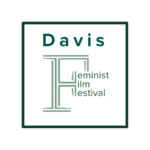 Davis Feminist Film Festival