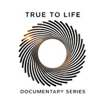 True to Life Film Series