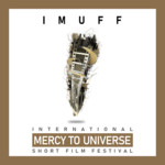 MERCY TO UNIVERSE INTERNATIONAL SHORT FILM  FESTIVAL