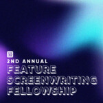 Stage 32 Feature Screenplay Fellowship