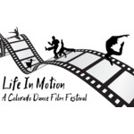 Life in Motion: A Colorado Dance Film Festival