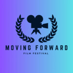 The Moving Forward Film Festival