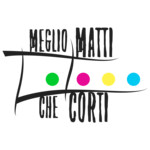 MEGLIO MATTI CHE CORTI - BETTER CRAZY THAN SHORT