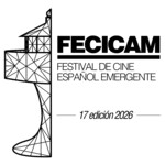 17º FECICAM Festival de Cine Español Emergente