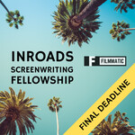 INROADS SCREENWRITING FELLOWSHIP