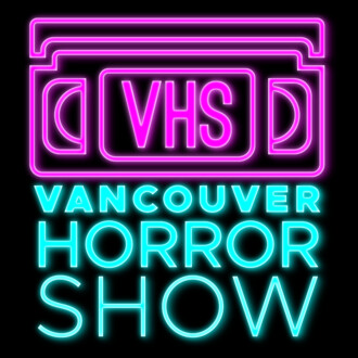 The Vancouver Horror Show Film Festival - FilmFreeway