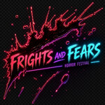 Frights and Fears Horror Festival