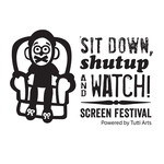 Sit Down Shutup And Watch Screen Festival