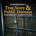 ScreenCraft True Story & Public Domain Competition