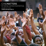 Cinematters: NY Social Justice Film Festival