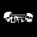 Scared for your LIIFE
