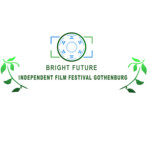 Bright Future Independent Film Festival - Gothenburg