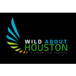 Wild About Houston: A Green Film Festival