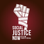 Social Justice Now Film Festival