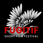 FUGITIF SHORT FILM FESTIVAL