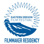 Eastern Oregon Filmmaker Residency