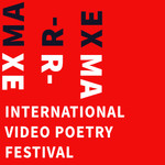 MARXE — International Video Poetry Festival