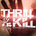 Thrill & Kill - Festival