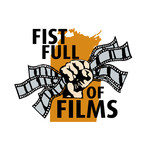 Fist Full of Films Festival