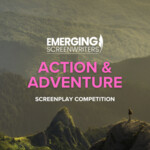 Emerging Screenwriters Action & Adventure Screenplay Competition