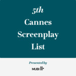 Wscripted's Cannes Screenplay List