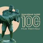 DUMLUPINAR ZAFERİ 100.YIL FİLM FESTİVALİ