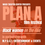 Plan A: Black Women on the Rise Film Festival