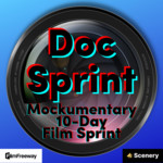 Documentary Sprint - 10 Day Mockumentary Challenge - Powered by Scenery