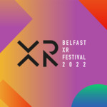 Belfast XR Festival