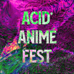 Acid'Animé Fest