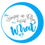 What If? Women In Film Festival