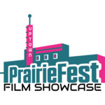 PrairieFest Film Showcase