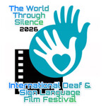 The World Through Silence / International Deaf & Sign Language Film Festival