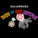 The 2nd Annual Duck and Red Octopus Short Funny Stop-Action and Animated Film Festival