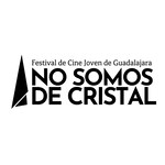 No Somos de Cristal: Festival de Cine Joven de Guadalajara