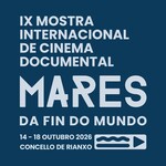 Mostra Internacional de Cinema Documental ‘Mares da Fin do Mundo’ -  International Documentary Film Festival