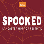 Spooked: Lancaster Horror Festival