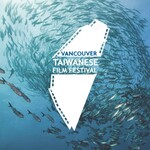 Vancouver Taiwanese Film Festival 2023