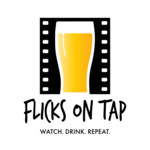 Flicks on Tap: A Brews & Views Film Festival