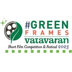 GreenFrames: VATAVARAN Short Film Competition and Festival 2023