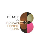 Black & Brown Femme Film Festival