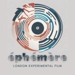 éphémère ~ London experimental film
