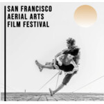 San Francisco Aerial Arts Film Festival 2026