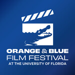Orange & Blue Film Festival @ The University of Florida