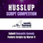 HUSSLUP x Semi-Formal Productions Script Competition