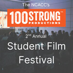 NCACC's 100 Strong Productions Student Film Festival