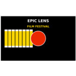 EPIC LENS FILM FESTIVAL